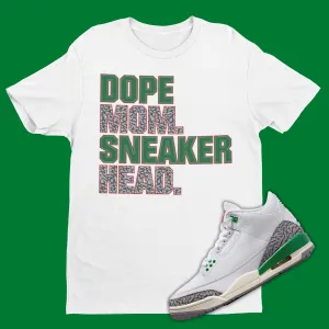 Dope Mom Sneakerhead for Air Jordan 3 Lucky Green Matching T-Shirt